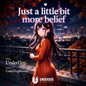 Just a little bit more belief