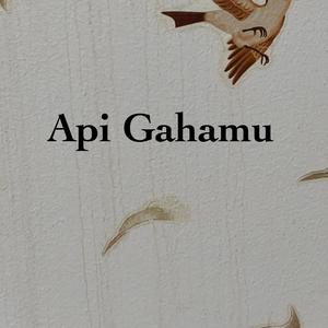 Api Gahamu (feat. Henry Caldera)