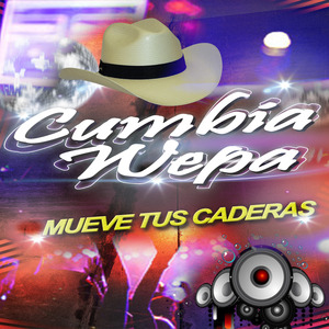 Cumbia Wepa Mueve Tus Caderas