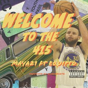 Welcome to the 415 II (feat. Equipto)