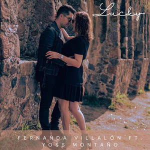 Lucky (feat. Yoss Montaño)