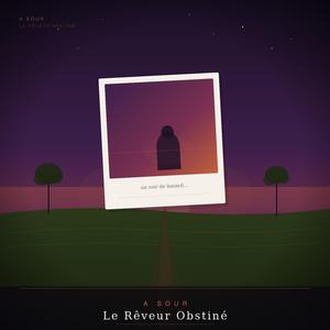 Le Rêveur Obstiné