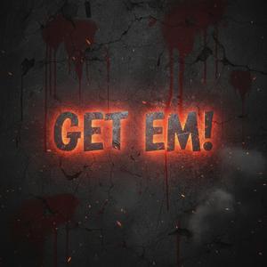 Get em! (feat. Ego)