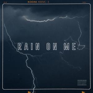 Rain on Me