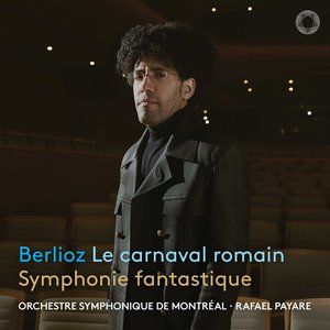 Symphonie fantastique, Op. 14, H 48: I. Rêveries – Passions. Largo – Allegro agitato e appassionato assai – Religiosamente
