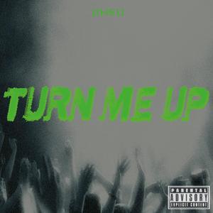 Turn Me Up