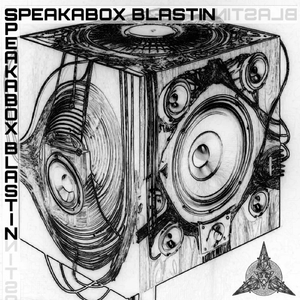 SPEAKABOX BLASTIN