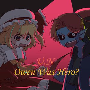 U.N. Owen Was Hero? (LXW&Sh01JSNe remix)