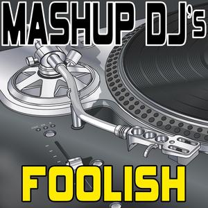 Foolish (Acapella Mix) [Re-Mix Tool]