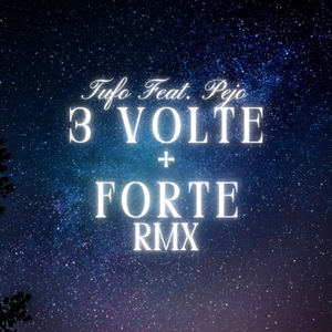3 VOLTE + FORTE (Remix)