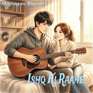 Ishq Ki Raahe