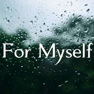 For Myself