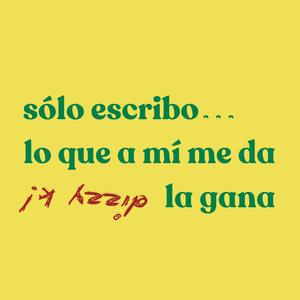 sóloescriboloquamímedelagana.