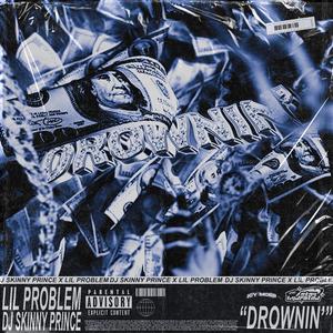 DROWNIN' (feat. DJ SKINNY PRINCE)