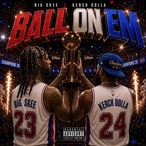 BALL ON EM