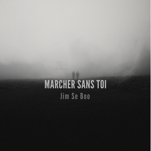 Marcher sans toi
