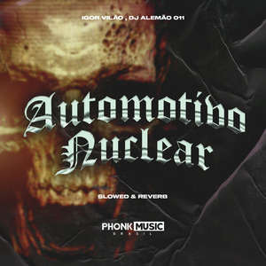 Automotivo Nuclear - Slowed & Reverb