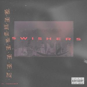 Swishers (feat. Icy Bandz3)