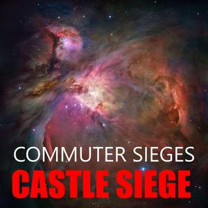 Commuter Sieges Castle Siege