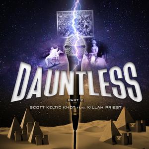 Dauntless, Pt. 2 (feat. Killah Priest)
