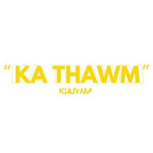 KA THAWM