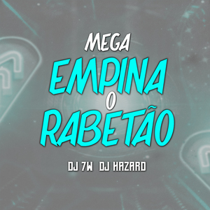 MEGA EMPINA O RABETÃO