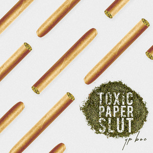 Toxic Paper Slut