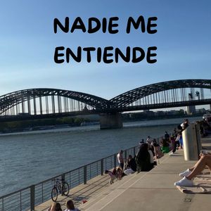 Nadie Me Entiende