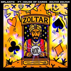 Zoltar Zoltar (feat. House of Cards)