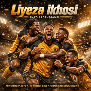 Liyeza ikhosi (Chiefs Anthem)