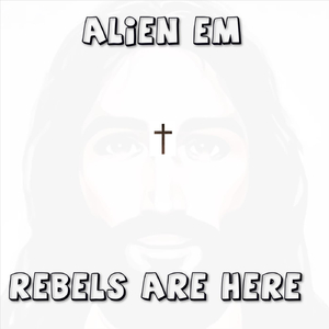 Rebels Are Here