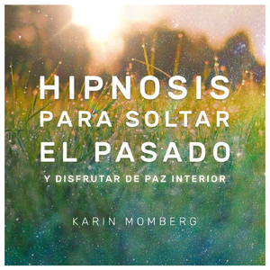 Hipnosis para Soltar el Pasado (feat. Christopher Lloyd-Clarke)