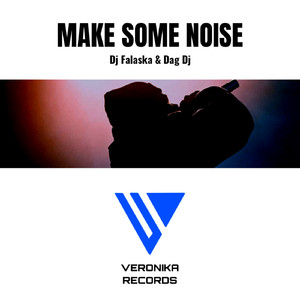 Make Some Noise (Original Mix)
