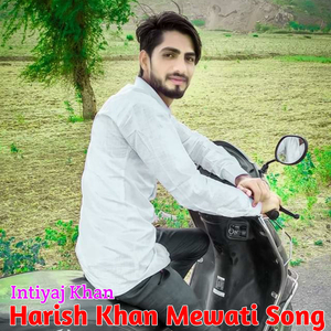 Harish Khan Mewati Song