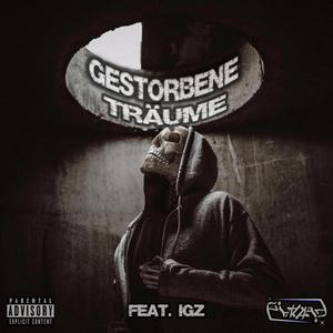Gestorbene Träume (feat. IGZ 319erZ)