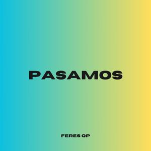 Pasamos
