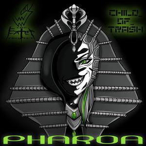 Pharoa (feat. Child_of_Trash)