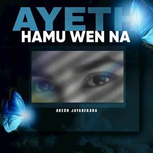 Ayeth Hamu Wen Na