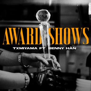 Award Shows (feat. BENNY HÀN)