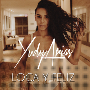Loca y Feliz