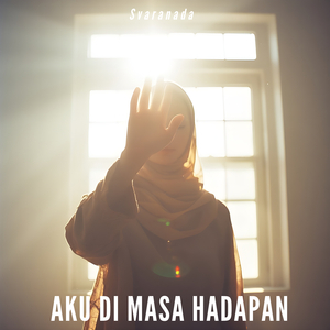 Aku Di Masa Hadapan