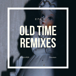 Old Time (Zlevatan Remix)