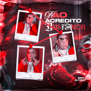 Não Acredito Mais no Amor