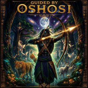 GUIDED BY OSHOSI