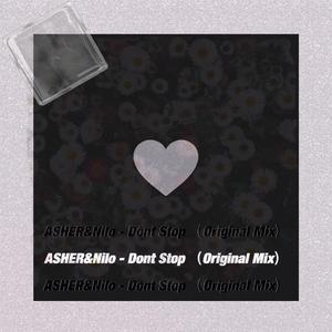 ASHER&Nilo - Dont Stop (Original Mix)