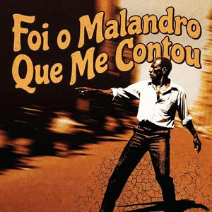 Foi o Malandro Que Me Contou
