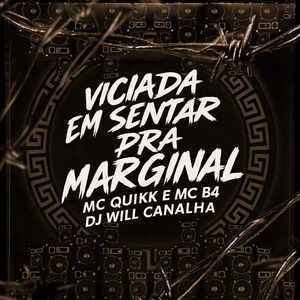 Viciada em Sentar pra Marginal