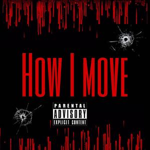 How I Move (feat. True2kp)