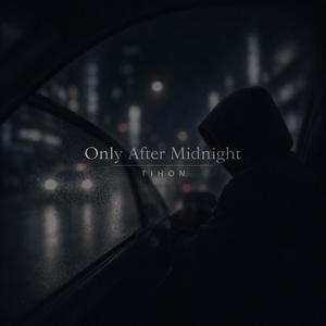Only After Midnight