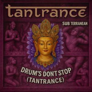 Drum's Don't Stop (Tantrance)